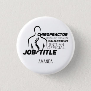 Add Your Name Chiropractor Gag Novelty Gift 3 Cm Round Badge