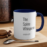 Add Your Name Spine Whisperer Chiropractor Mug<br><div class="desc">The mug does it any time if you're unsure of what gift to get for your best ever chiropractor because who doesn't love a hot cup of chocolate or coffee after a hard day's work. Add the name to this mug to make it personal by clicking on the "Personalise" button...</div>