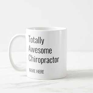 Add Your Name Totally Awesome Chiropractor Coffee Mug