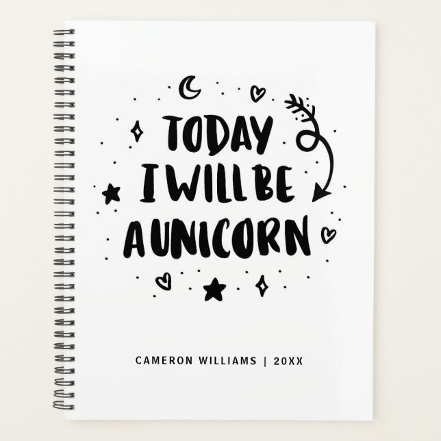 Add Your Name/Year | Today I Will Be A Unicorn Planner (Front)