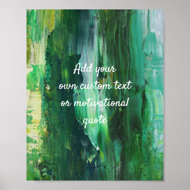 Add Your Own Custom Quote Poster - Abstract Green (Front)