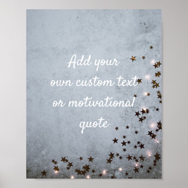 Add Your Own Custom Quote Poster - Stars & Lights (Front)