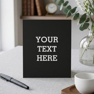 Add Your Own Custom Text Here Black and White