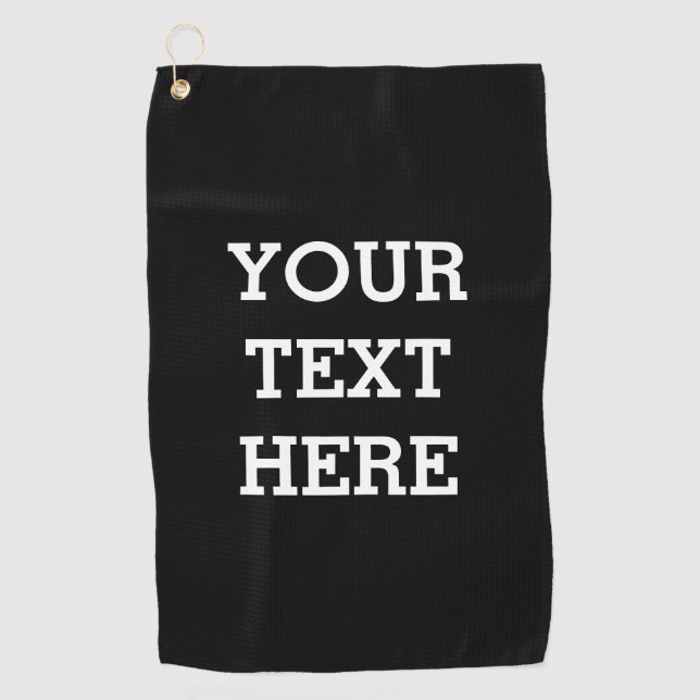 Add Your Own Custom Text Here Black and White Golf Towel (Front)