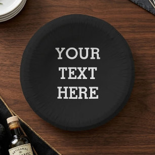 Add Your Own Custom Text Here Black and White Paper Plate