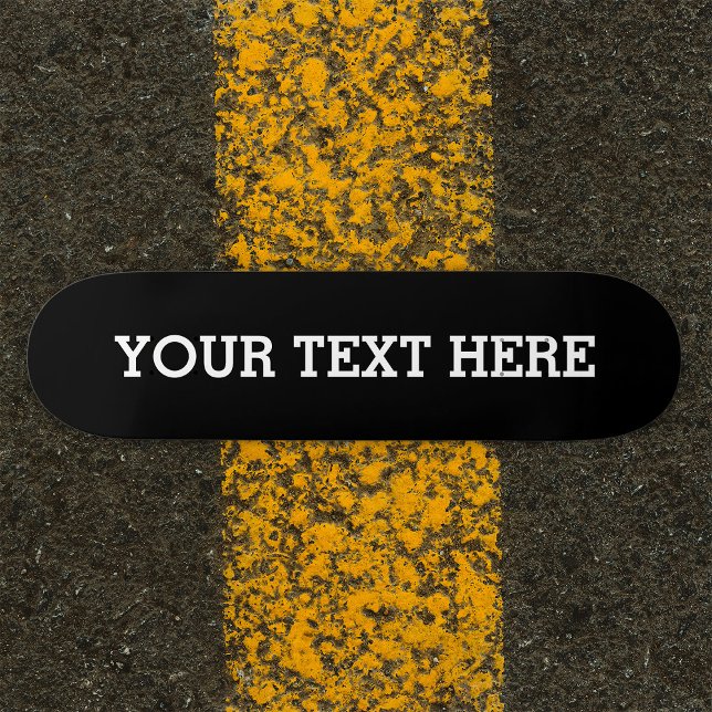 Add Your Own Custom Text Here Black and White Skateboard (Creator Uploaded)