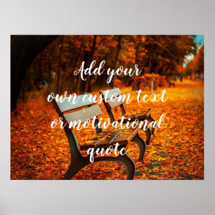 Add Your Own Custom Text Or Motivational Quote Poster