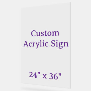 Add Your Own Design custom 24" x 36" Acrylic Sign