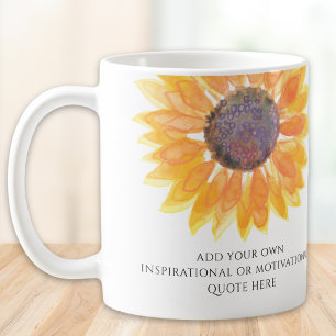 Add Your Own Inspirational Quote Sunflower Coffee Mug