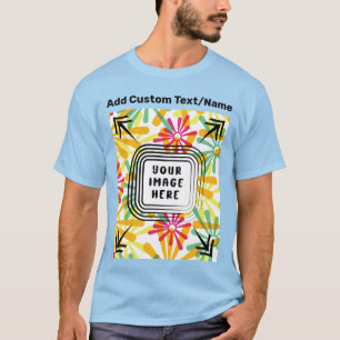 Add Your Own Photo Image Picture Text Here Custom T-Shirt