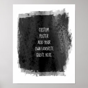 add your own quote  charcoal grey paint on white   poster