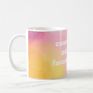 add your own quote custom mug watercolor art