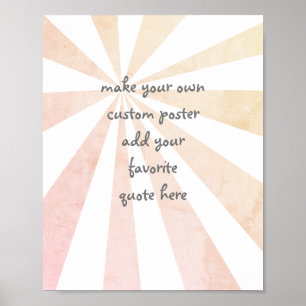 add your own quote custom poster sunburst design