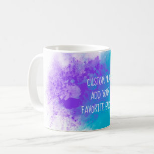 add your own quote turquoise purple watercolor  coffee mug