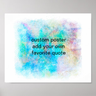 add your own quote turquoise watercolor artistic poster
