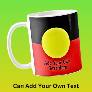 Add Your OWN TEXT Australian Aboriginal Flag       Coffee Mug