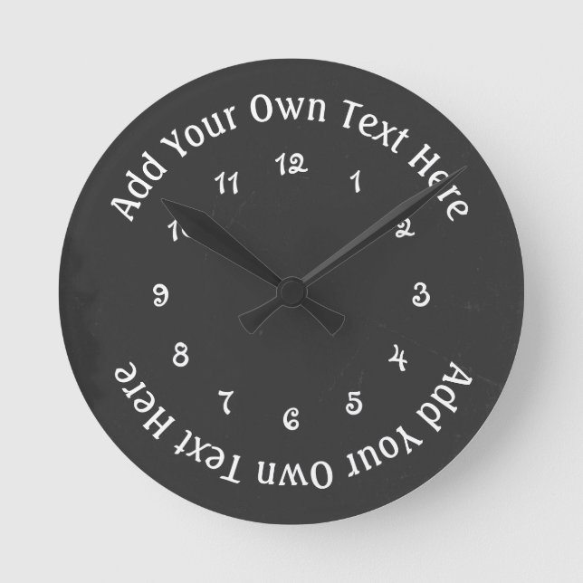 Add Your Own Text Faux Chalkboard Personalised Round Clock (Front)