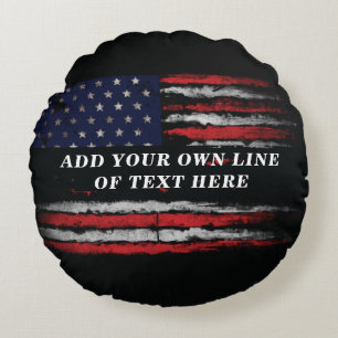Add your own text on grunge American flag Round Cushion