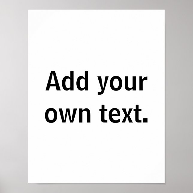 Add your own Text. Poster (Front)