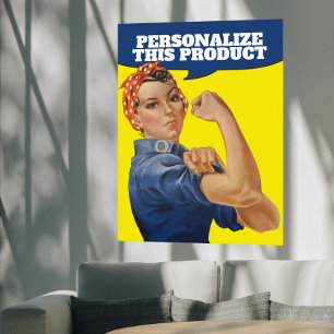 Add Your own Text Rosie the Riveter Personalised Poster