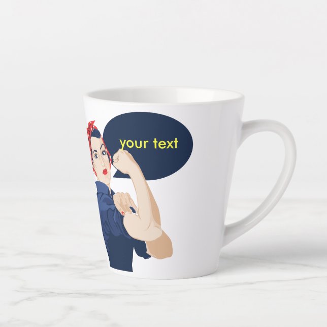 Add your own text to rosie riveter latte mug (Right)