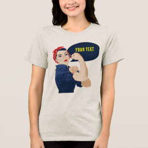 Add your own text to rosie riveter Tri-Blend shirt