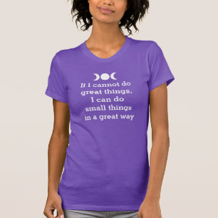 Add your own Texts, Quotes, Sayings and Wisdoms T-Shirt