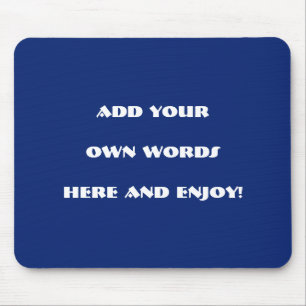 Add your own words, design your own mouse mat