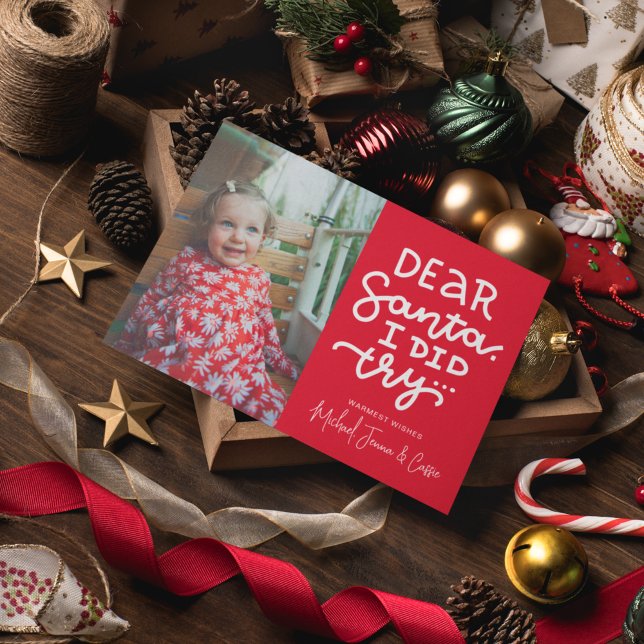 ADD YOUR PHOTO | Dear Santa I Did Try Invitation (Creator Uploaded)