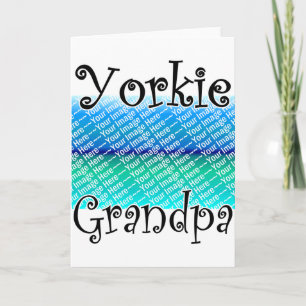 ADD YOUR PHOTO Yorkie Grandpa Card