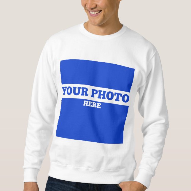 Add Your Picture Sweatshirt (Front)