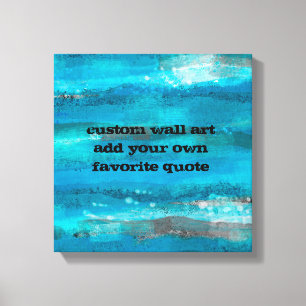 add your quote custom canvas art turquoise stripes