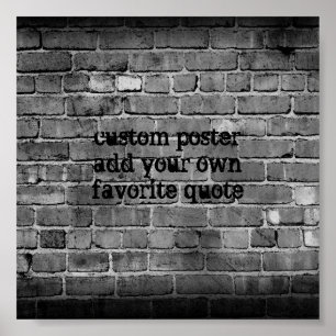 add your quote poster on weathered brick  design