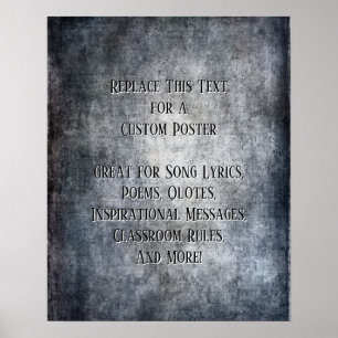 Add Your Text Quote Grunge Textured Dark Grey Poster