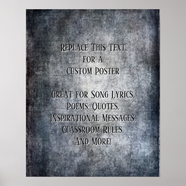 Add Your Text Quote Grunge Textured Dark Grey Poster (Front)