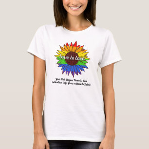 Add Your Text, Rainbow Sunflower Love Is Love  T-Shirt