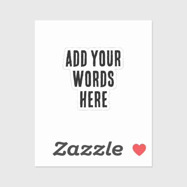 Add Your Words Here Custom Customized Personalized (Sheet)