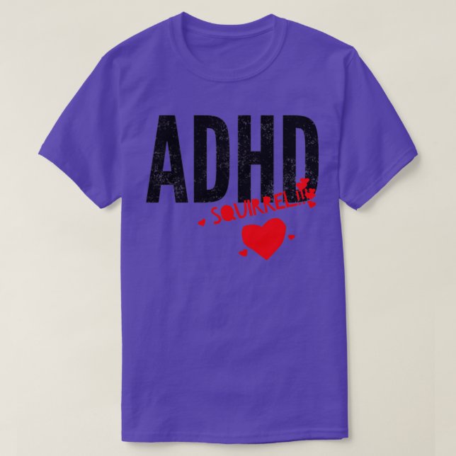 ADDADHD Awareness Month is October SQUIRREL 5 T-Shirt (Design Front)