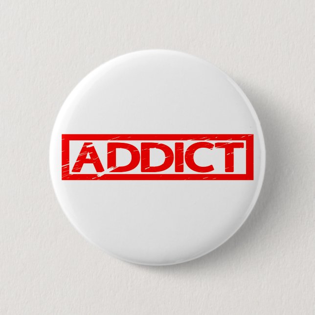 Addict Stamp 6 Cm Round Badge (Front)