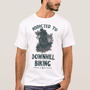 Addicted Downhill Biking Mountain Bike Cycling Bik T-Shirt