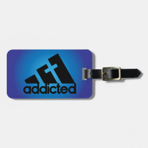 Addicted Luggage Tag
