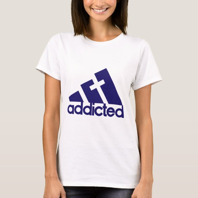 Addicted T-Shirt (Front)