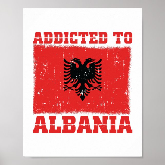 Addicted to Albania | Albanian Balkan Gifts Poster (Front)