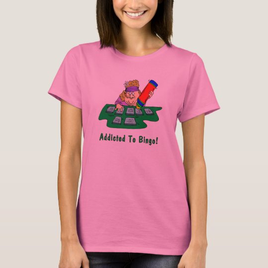 Addicted To Bingo T-Shirt