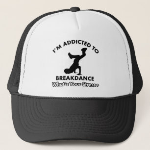 addicted to breakdance trucker hat