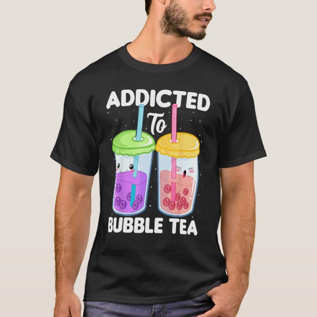Addicted to Bubble Tea  Boba Costumes Bubble Tea T-Shirt (Front)
