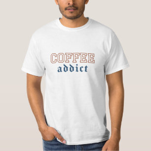 Addicted To Coffee, But First Coffee, Coffee Lover T-Shirt