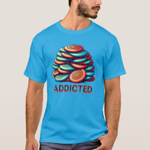 Addicted to Disc Golf Funny T-Shirt