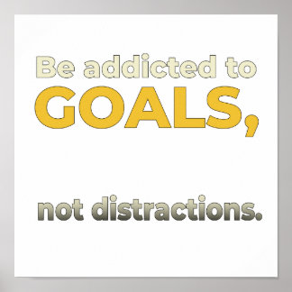 Addicted to goals motivational quote Design Poster