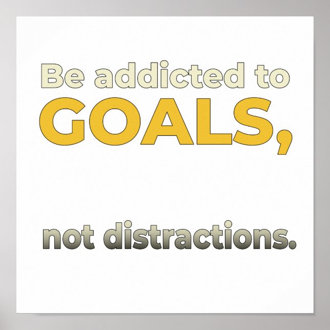 Addicted to goals motivational quote Design Poster (Front)
